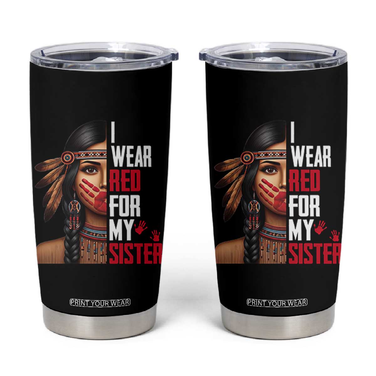 Native American Stop MMIW Tumbler Cup I Wear Red For My Sister TS14 Black Print Your Wear