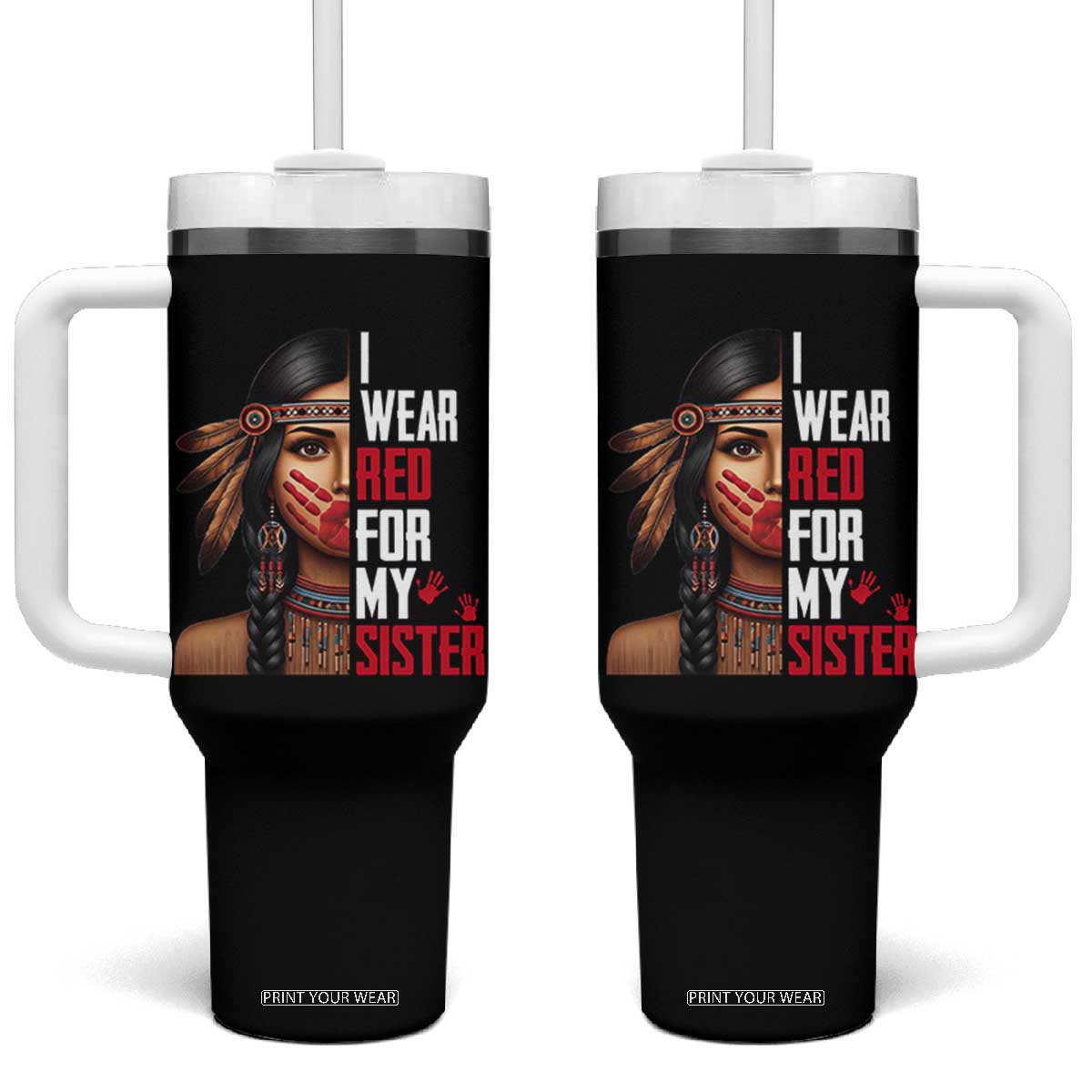 Native American Stop MMIW Tumbler With Handle I Wear Red For My Sister TS14 One Size: 40 oz Black Print Your Wear