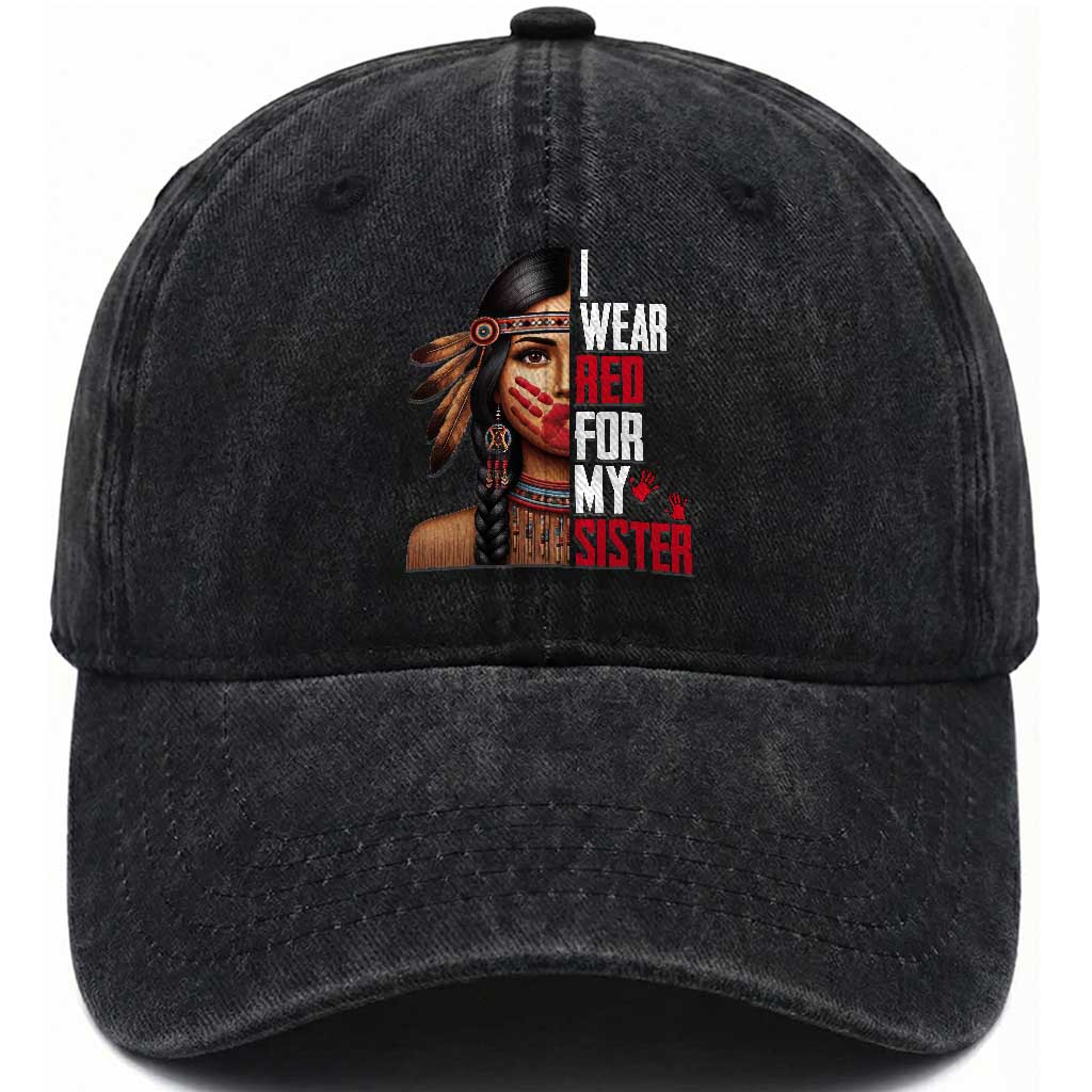 Native American Stop MMIW Washed Cotton Baseball Cap I Wear Red For My Sister TS14 Washed Cap Universal Fit Black Print Your Wear