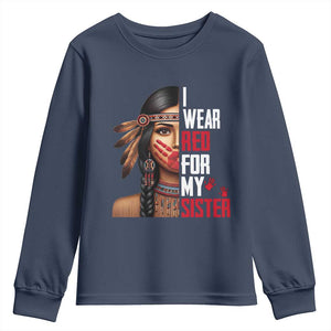 Native American Stop MMIW Youth Sweatshirt I Wear Red For My Sister TS14 Navy Print Your Wear
