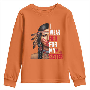 Native American Stop MMIW Youth Sweatshirt I Wear Red For My Sister TS14 Orange Print Your Wear