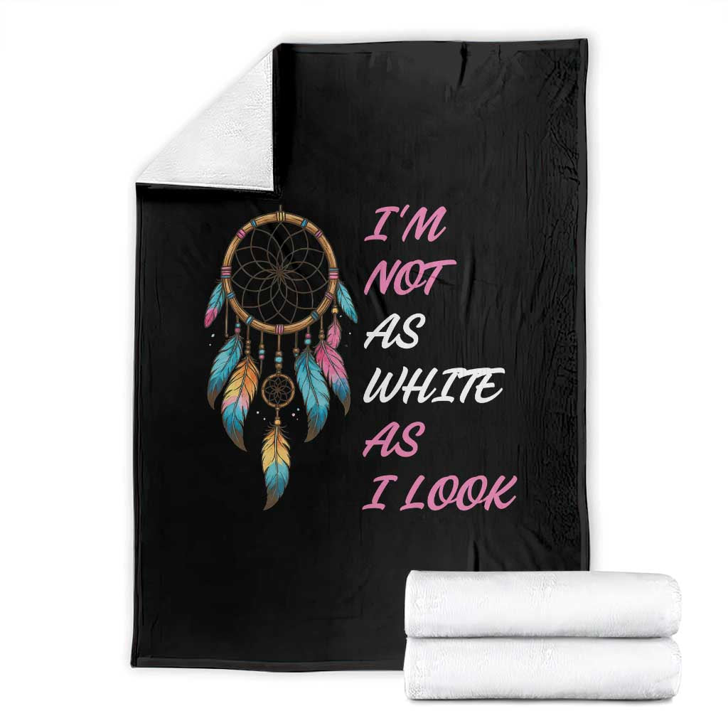 Native American Heritage Throw Blanket I Am Not As White As I Look TS14 Black Print Your Wear
