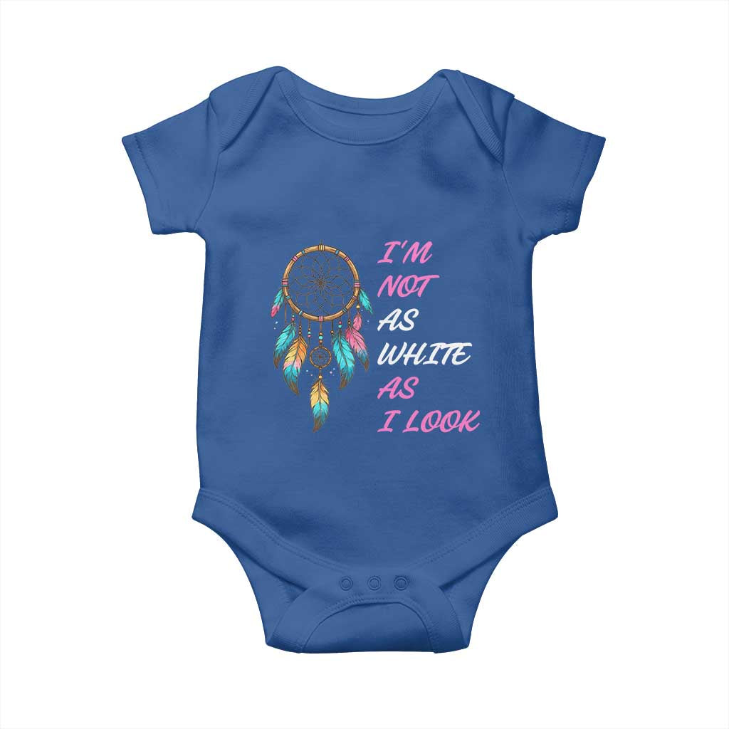 Native American Heritage Baby Onesie I Am Not As White As I Look TS14 Royal Blue Print Your Wear