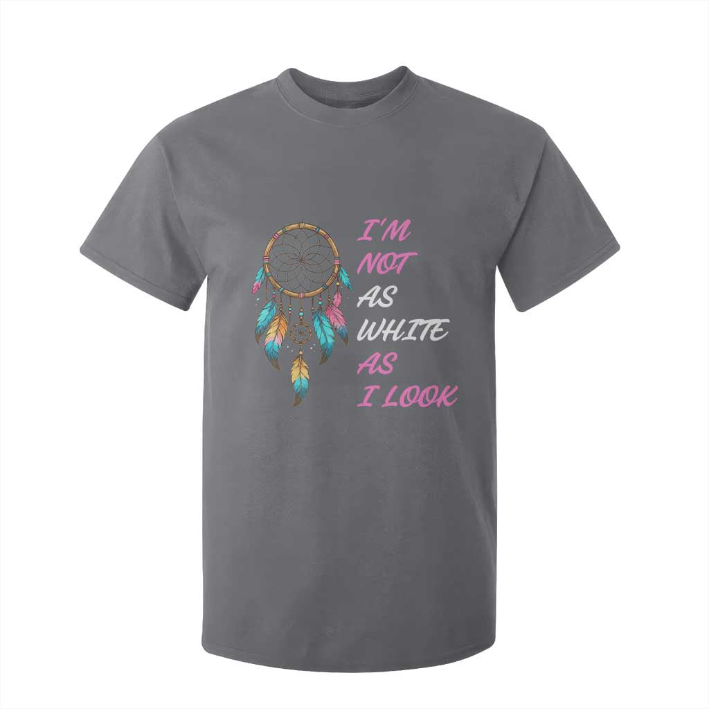 Native American Heritage T Shirt For Kid I Am Not As White As I Look TS14 Charcoal Print Your Wear
