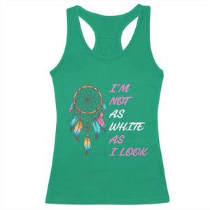 Native American Heritage Racerback Tank Top I Am Not As White As I Look TS14 Irish Green Print Your Wear