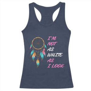 Native American Heritage Racerback Tank Top I Am Not As White As I Look TS14 Navy Print Your Wear