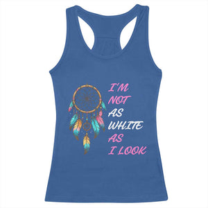 Native American Heritage Racerback Tank Top I Am Not As White As I Look TS14 Royal Blue Print Your Wear