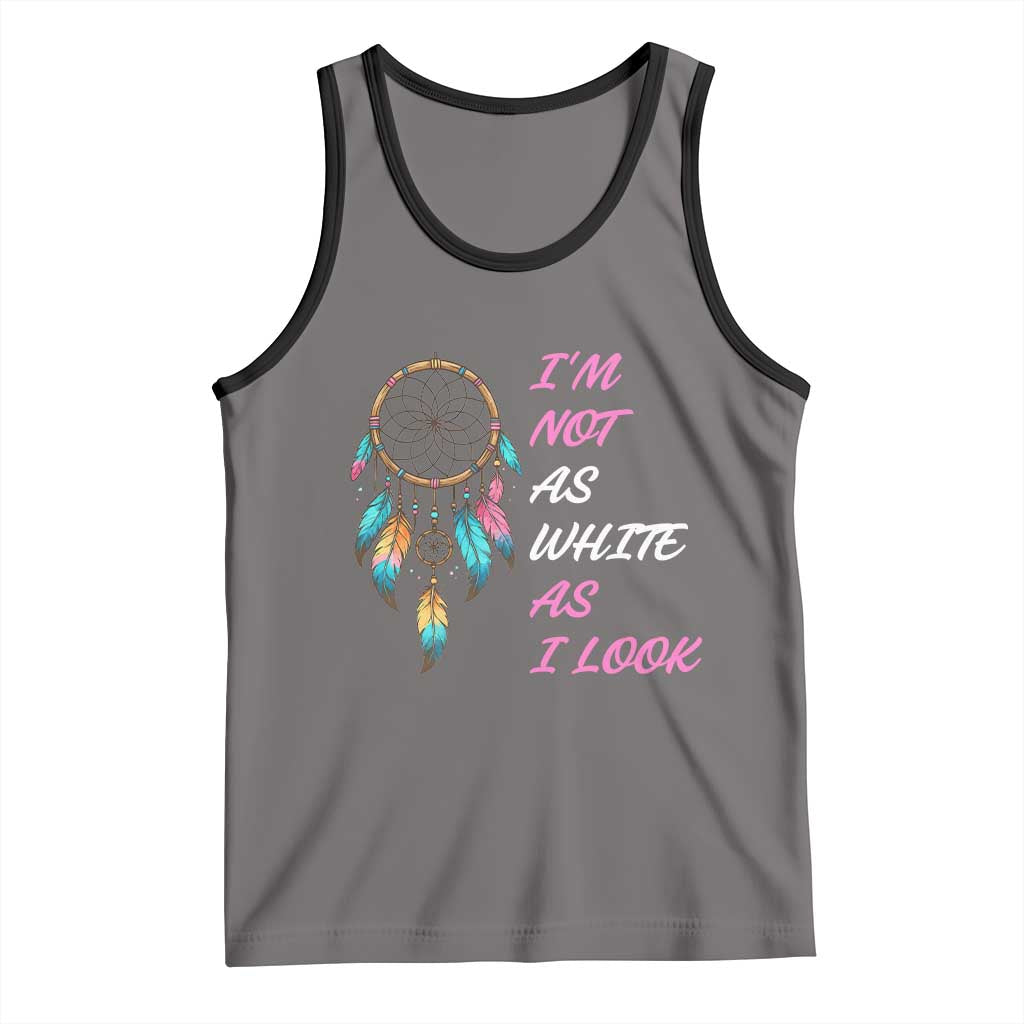 Native American Heritage Tank Top I Am Not As White As I Look TS14 Deep Heather Black Print Your Wear