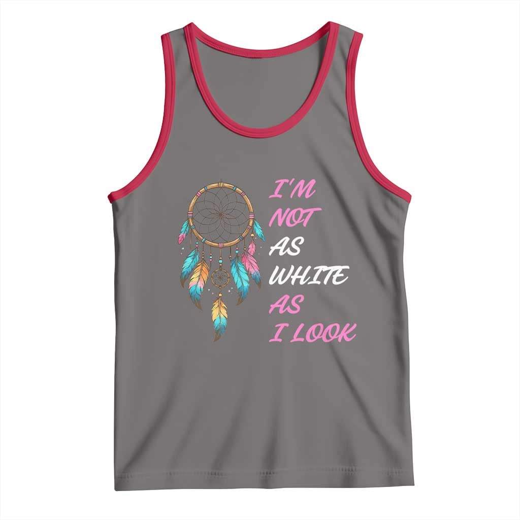Native American Heritage Tank Top I Am Not As White As I Look TS14 Deep Heather Red Print Your Wear