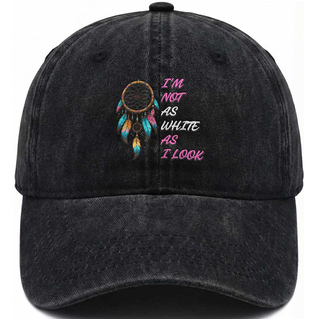 Native American Heritage Washed Cotton Baseball Cap I Am Not As White As I Look TS14 Washed Cap Universal Fit Black Print Your Wear