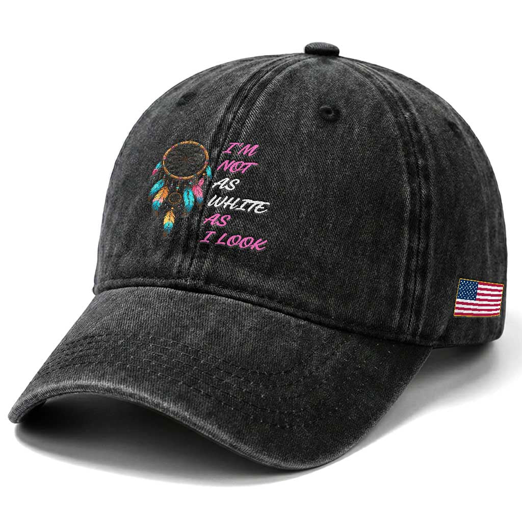 Native American Heritage Washed Cotton Baseball Cap I Am Not As White As I Look TS14 Print Your Wear
