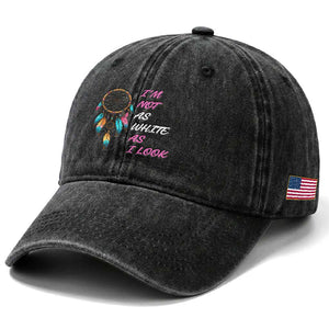 Native American Heritage Washed Cotton Baseball Cap I Am Not As White As I Look TS14 Print Your Wear