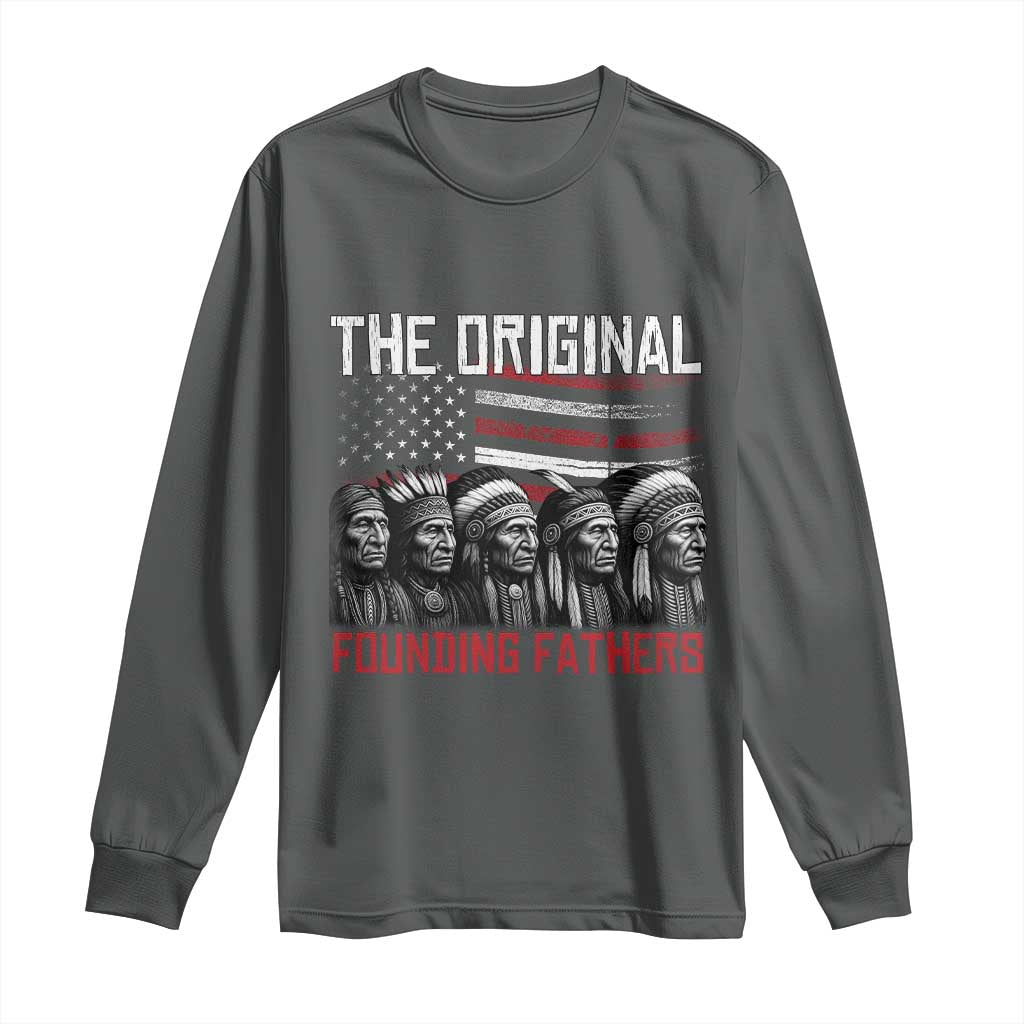 Native American Tribe Long Sleeve Shirt The Original Founding Fathers TS14 Dark Heather Print Your Wear