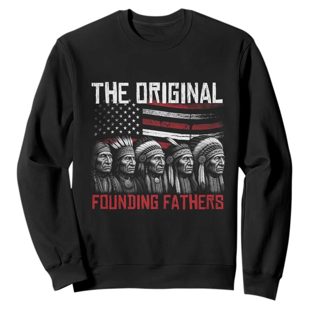 Native American Tribe Sweatshirt The Original Founding Fathers TS14 Black Print Your Wear