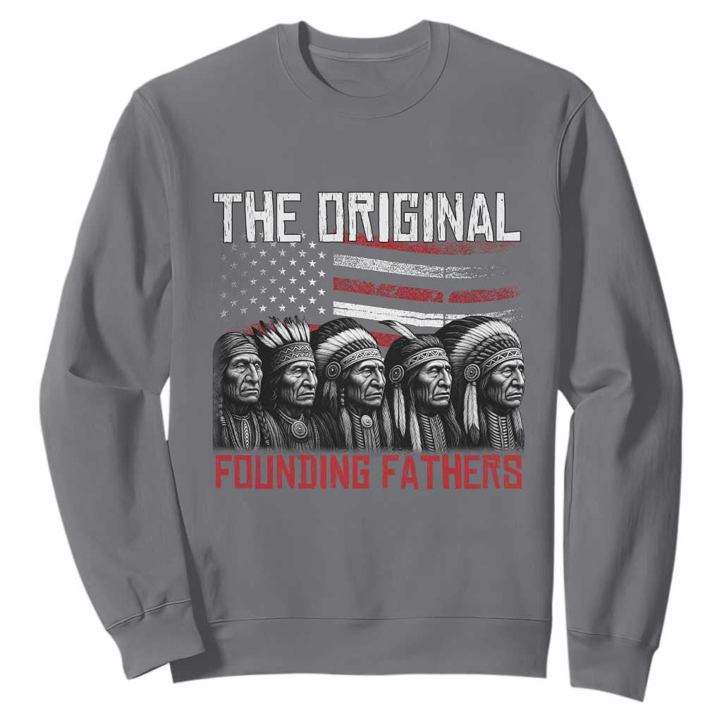 Native American Tribe Sweatshirt The Original Founding Fathers TS14 Charcoal Print Your Wear