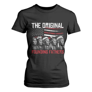 Native American Tribe T Shirt For Women The Original Founding Fathers - Print Your Wear