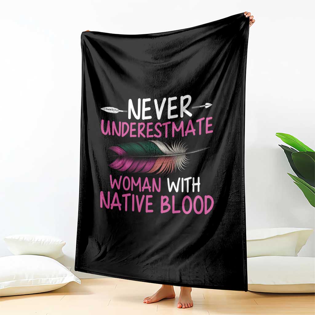 Native American Women Throw Blanket Never Underestimate A Woman With Native Blood TS14 Print Your Wear