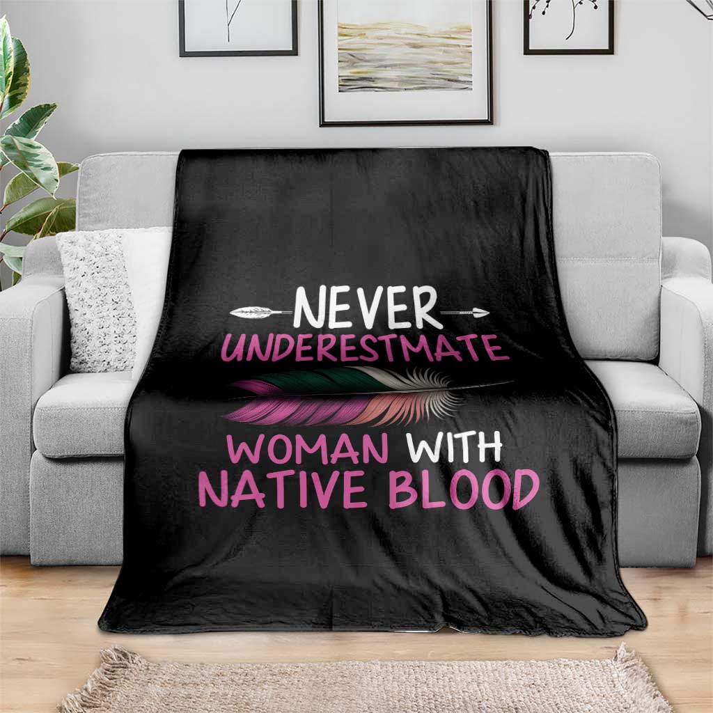 Native American Women Throw Blanket Never Underestimate A Woman With Native Blood TS14 Print Your Wear