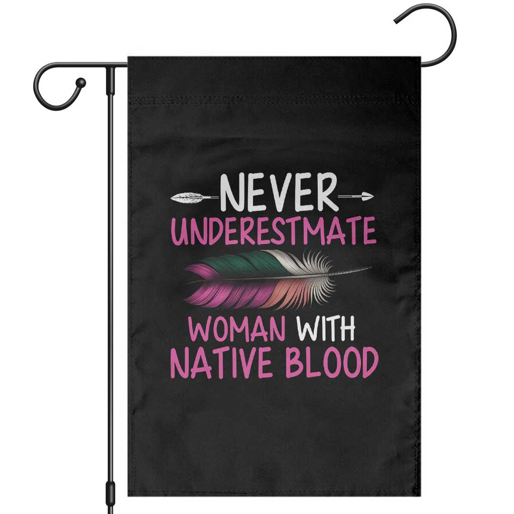 Native American Women Garden Flag Never Underestimate A Woman With Native Blood TS14 Black Print Your Wear