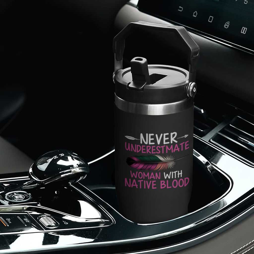 Native American Women Flip Straw Tumbler Never Underestimate A Woman With Native Blood TS14 Print Your Wear