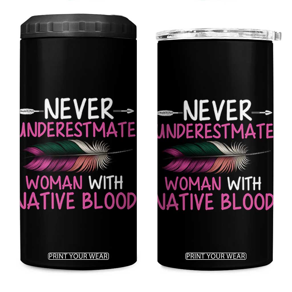 Native American Women 4 in 1 Can Cooler Tumbler Never Underestimate A Woman With Native Blood TS14 One Size: 16 oz Black Print Your Wear