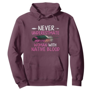 Native American Women Hoodie Never Underestimate A Woman With Native Blood TS14 Maroon Print Your Wear