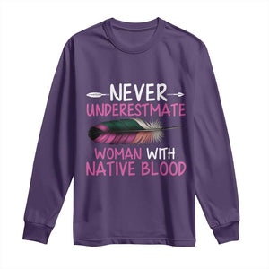 Native American Women Long Sleeve Shirt Never Underestimate A Woman With Native Blood TS14 Purple Print Your Wear