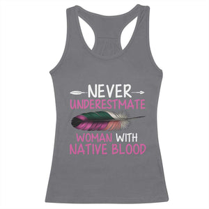 Native American Women Racerback Tank Top Never Underestimate A Woman With Native Blood TS14 Charcoal Print Your Wear