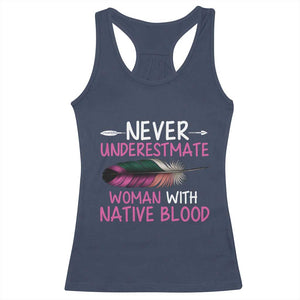 Native American Women Racerback Tank Top Never Underestimate A Woman With Native Blood TS14 Navy Print Your Wear