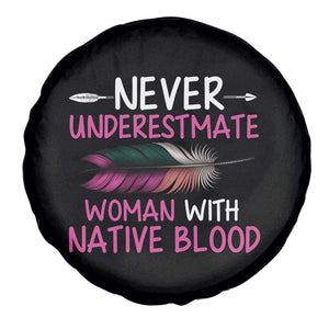 Native American Women Spare Tire Cover Never Underestimate A Woman With Native Blood TS14 Print Your Wear