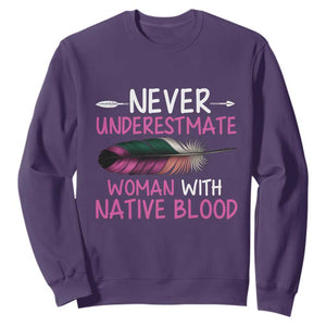 Native American Women Sweatshirt Never Underestimate A Woman With Native Blood - Print Your Wear