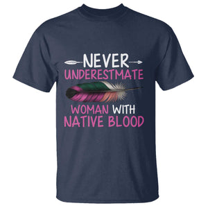 Native American Women T Shirt Never Underestimate A Woman With Native Blood TS14 Navy Print Your Wear