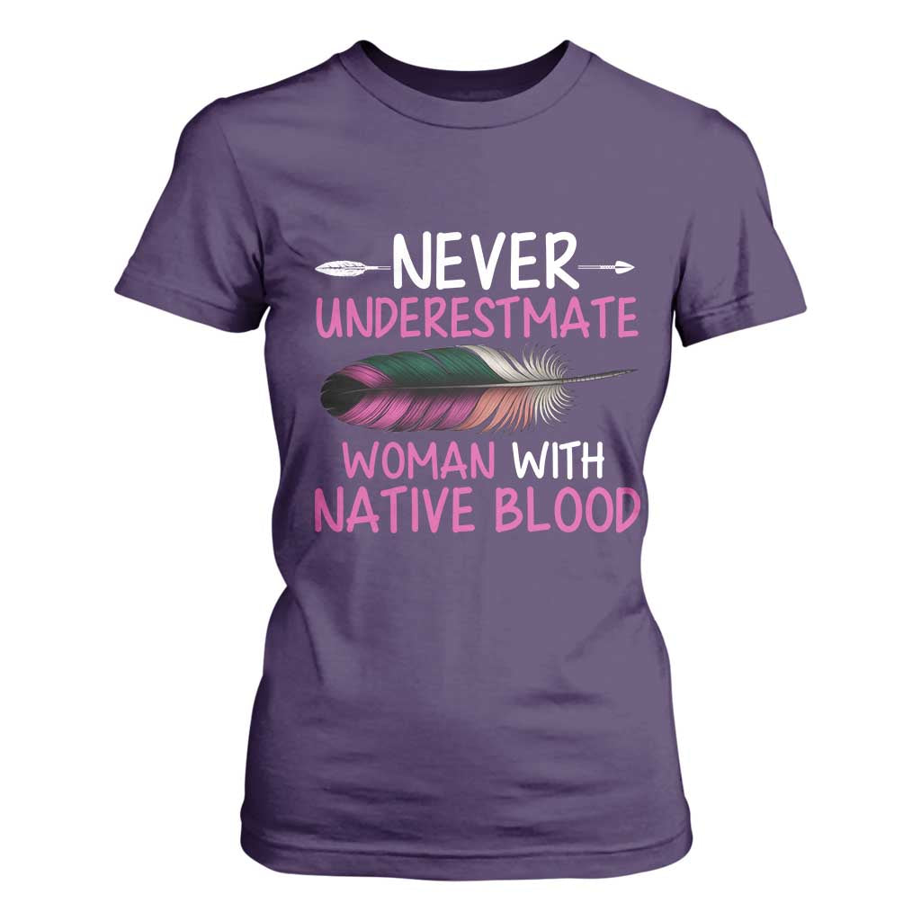 Native American Women T Shirt For Women Never Underestimate A Woman With Native Blood TS14 Purple Print Your Wear