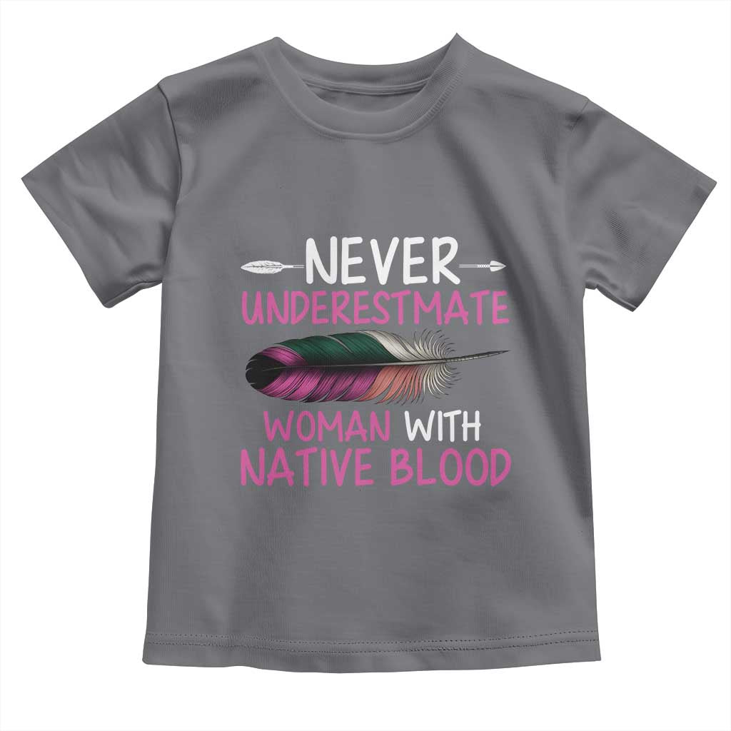 Native American Women Toddler T Shirt Never Underestimate A Woman With Native Blood TS14 Charcoal Print Your Wear