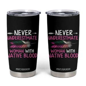 Native American Women Tumbler Cup Never Underestimate A Woman With Native Blood TS14 Black Print Your Wear