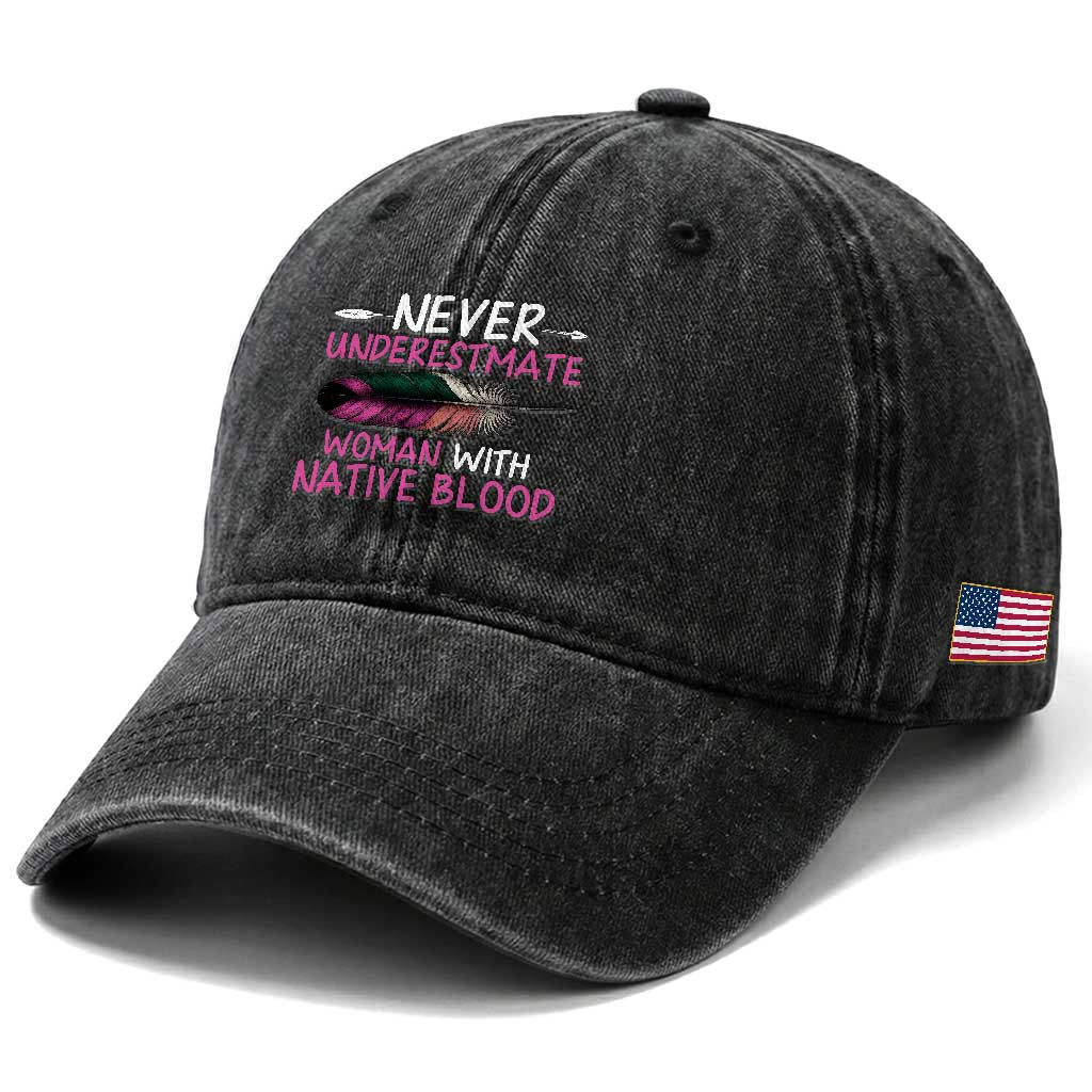 Native American Women Washed Cotton Baseball Cap Never Underestimate A Woman With Native Blood TS14 Print Your Wear