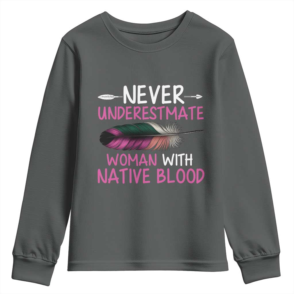 Native American Women Youth Sweatshirt Never Underestimate A Woman With Native Blood TS14 Dark Heather Print Your Wear