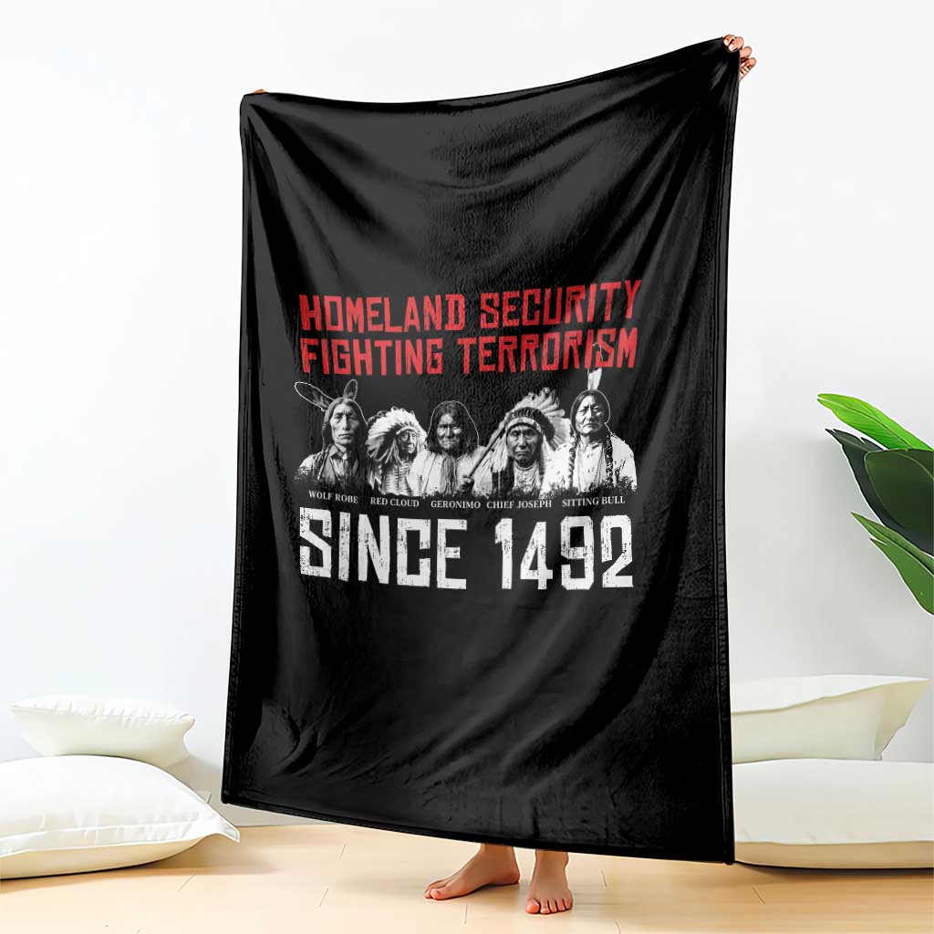 Native American Throw Blanket Homeland Security Fighting Terrorism Since 1492 TS14 Print Your Wear