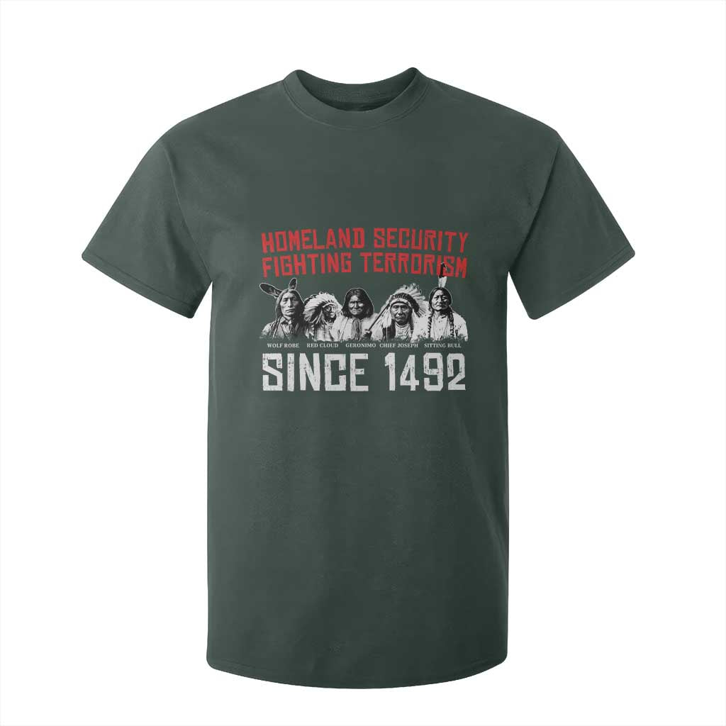 Native American T Shirt For Kid Homeland Security Fighting Terrorism Since 1492 TS14 Dark Forest Green Print Your Wear