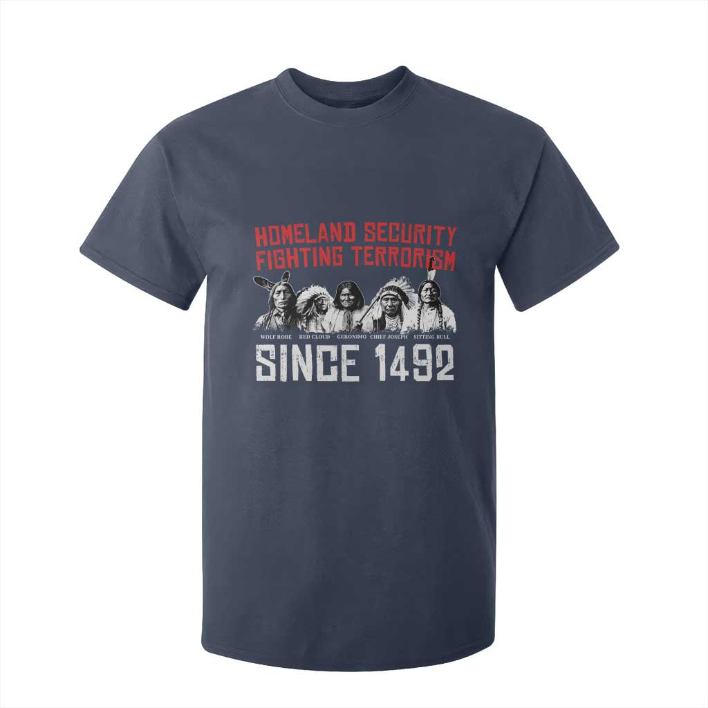 Native American T Shirt For Kid Homeland Security Fighting Terrorism Since 1492 TS14 Navy Print Your Wear