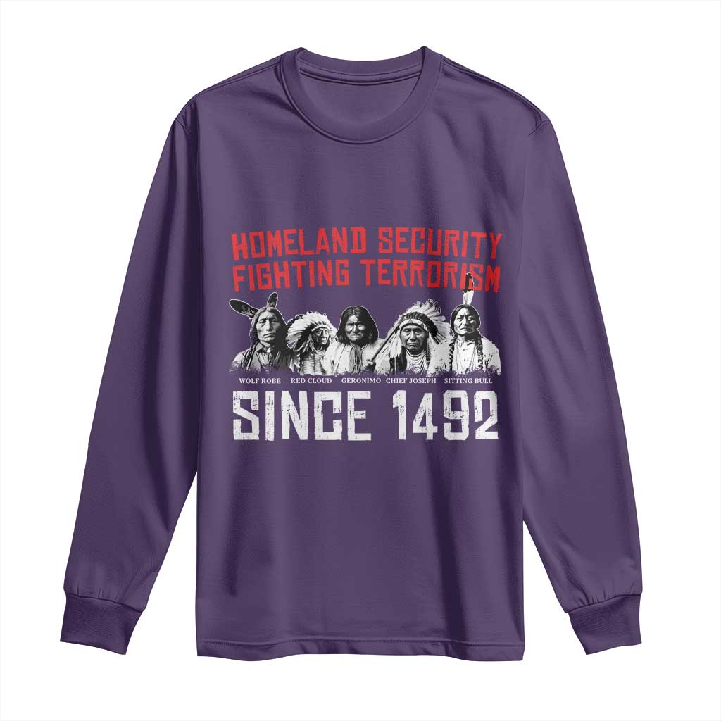 Native American Long Sleeve Shirt Homeland Security Fighting Terrorism Since 1492 TS14 Purple Print Your Wear