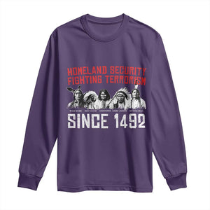 Native American Long Sleeve Shirt Homeland Security Fighting Terrorism Since 1492 TS14 Purple Print Your Wear