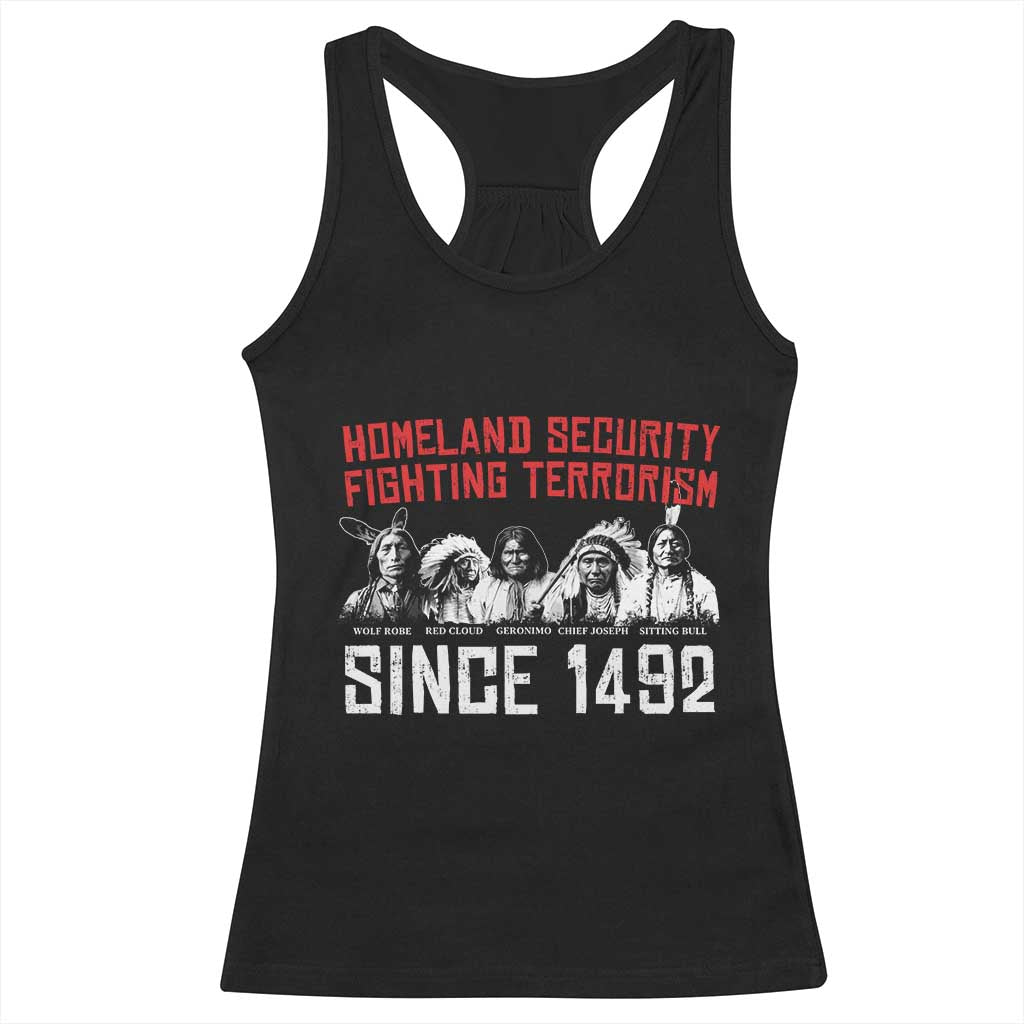 Native American Racerback Tank Top Homeland Security Fighting Terrorism Since 1492 TS14 Black Print Your Wear