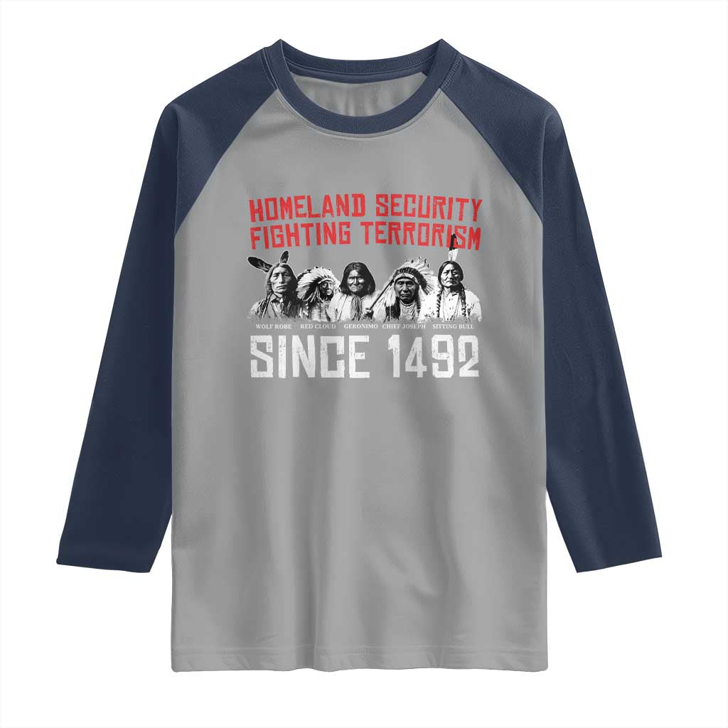 Native American Raglan Shirt Homeland Security Fighting Terrorism Since 1492 TS14 Sport Gray Navy Print Your Wear