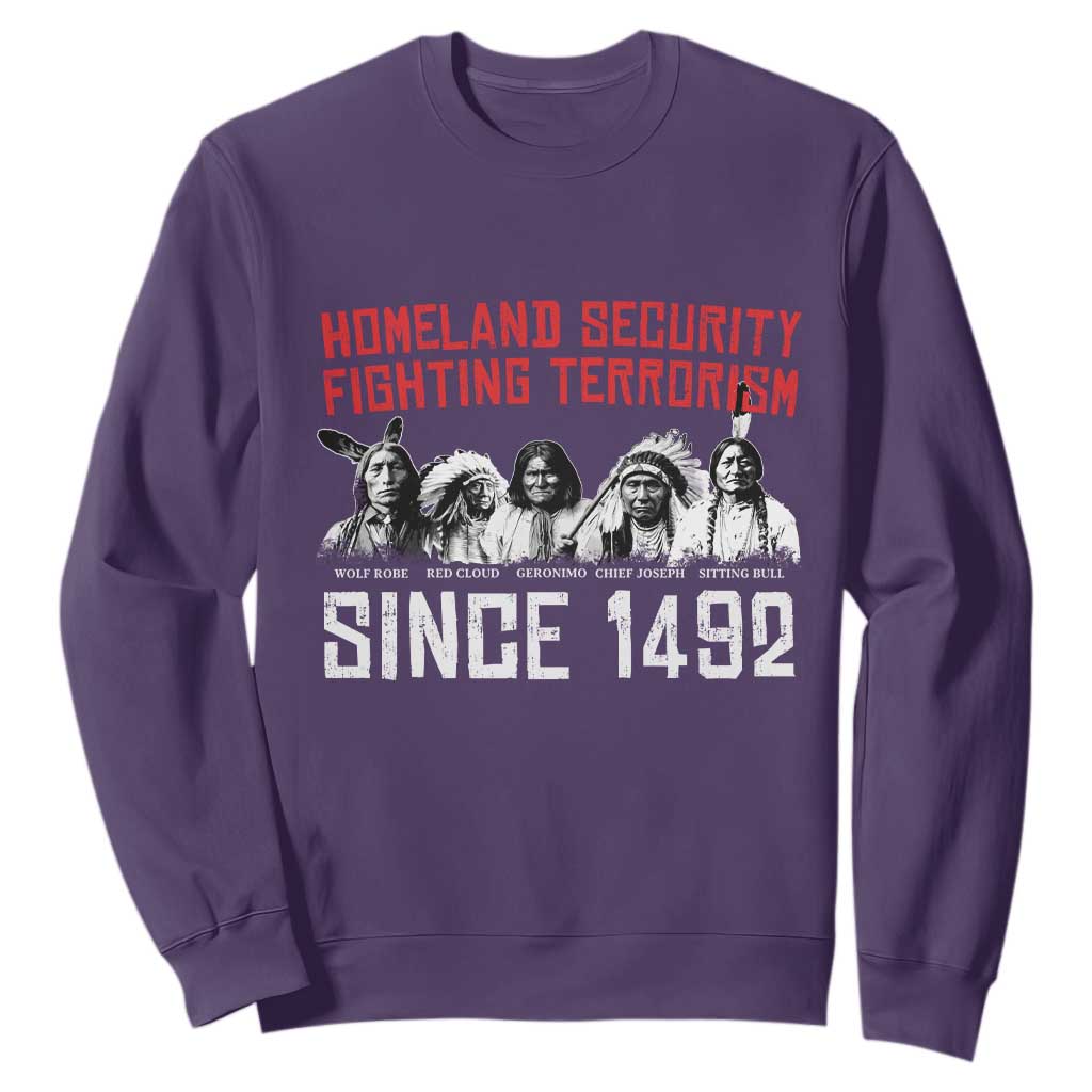 Native American Sweatshirt Homeland Security Fighting Terrorism Since 1492 TS14 Purple Print Your Wear