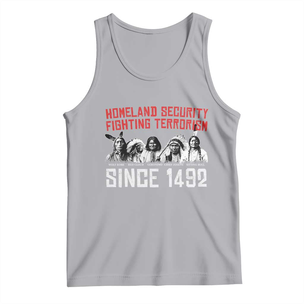 Native American Tank Top Homeland Security Fighting Terrorism Since 1492 TS14 Athletic Heather Print Your Wear
