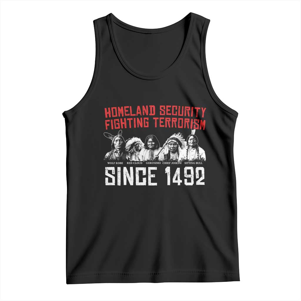 Native American Tank Top Homeland Security Fighting Terrorism Since 1492 TS14 Black Print Your Wear