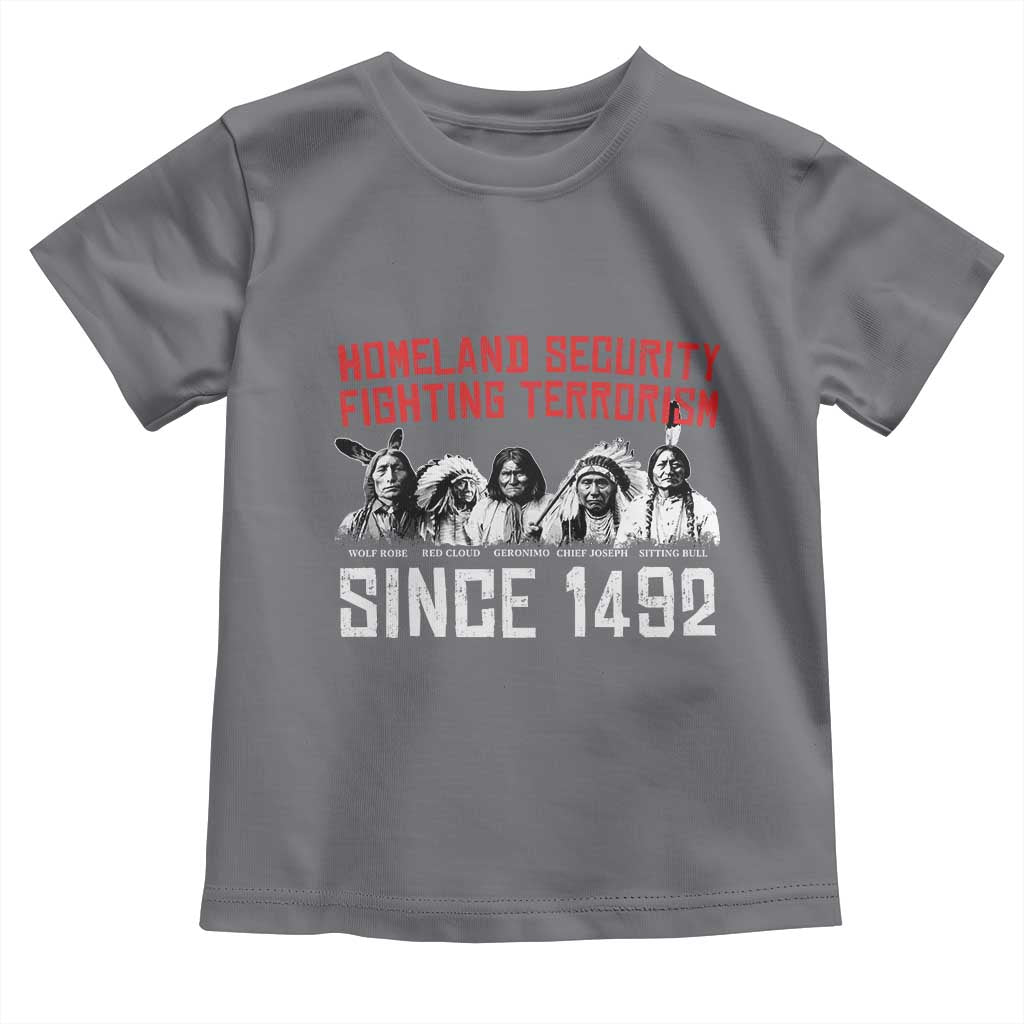 Native American Toddler T Shirt Homeland Security Fighting Terrorism Since 1492 TS14 Charcoal Print Your Wear