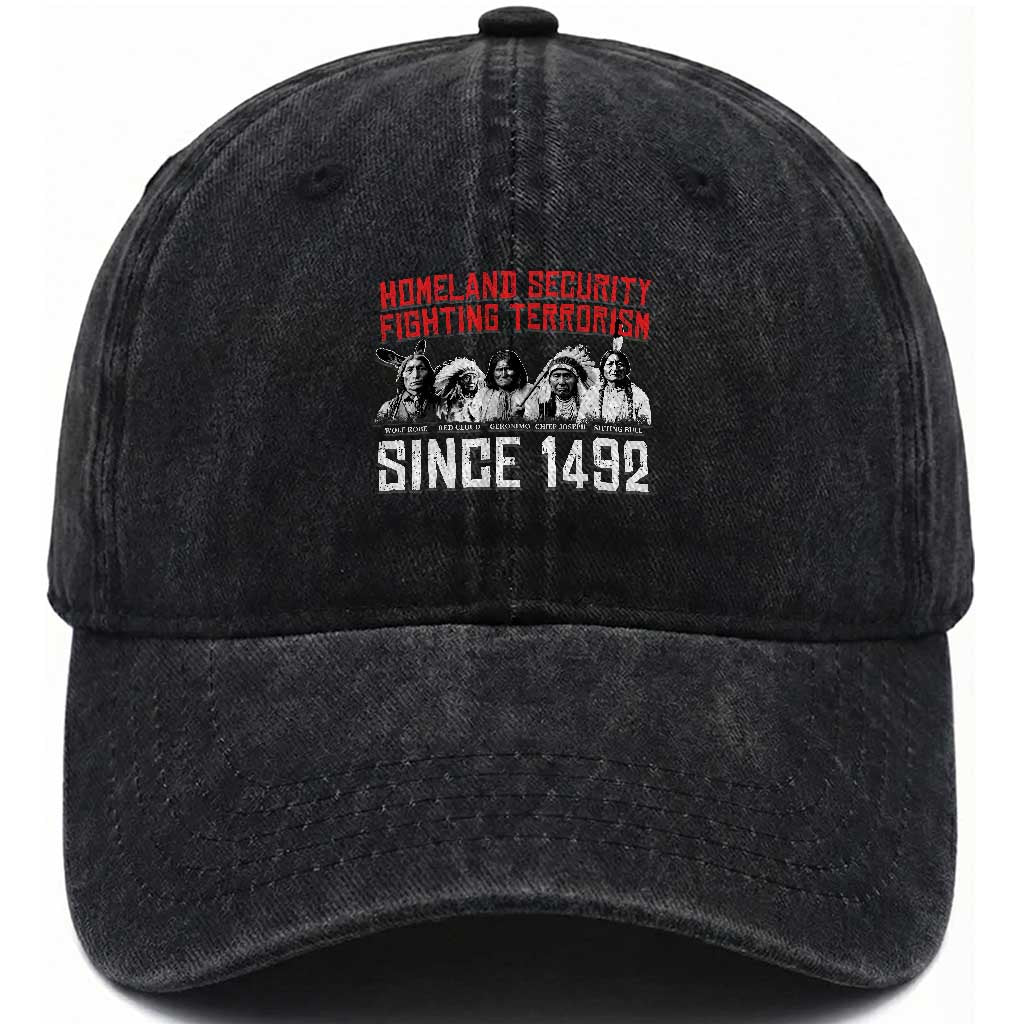 Native American Washed Cotton Baseball Cap Homeland Security Fighting Terrorism Since 1492 TS14 Washed Cap Universal Fit Black Print Your Wear