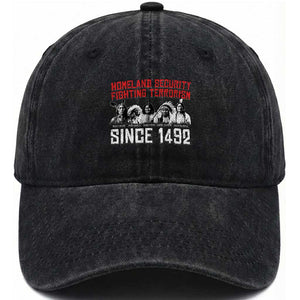 Native American Washed Cotton Baseball Cap Homeland Security Fighting Terrorism Since 1492 TS14 Washed Cap Universal Fit Black Print Your Wear